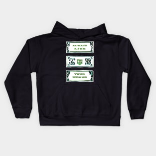 ALWAYS LIVE BELOW YOUR MEANS - Cool Drawing Kids Hoodie